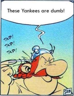 obelix-these-yankees-are-dumb